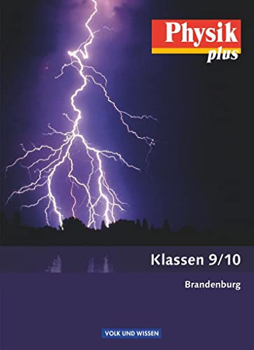 Physik plus - Brandenburg - 9./10. Schuljahr: Schulbuch von Volk u. Wissen Vlg GmbH